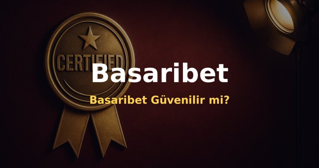 Basaribet Güvenilir mi? - Basaribet