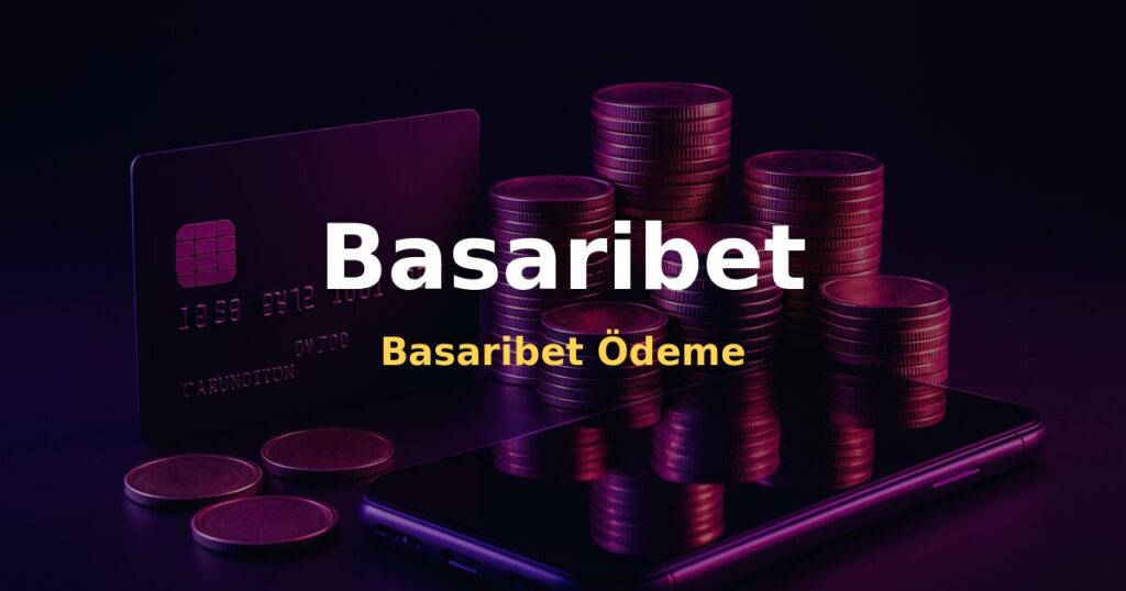 Basaribet Ödeme - Basaribet